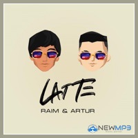 Raim & Artur - Latte